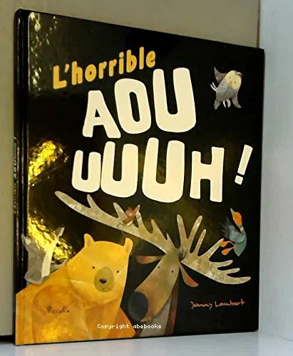 L'horrible aouuuuh !