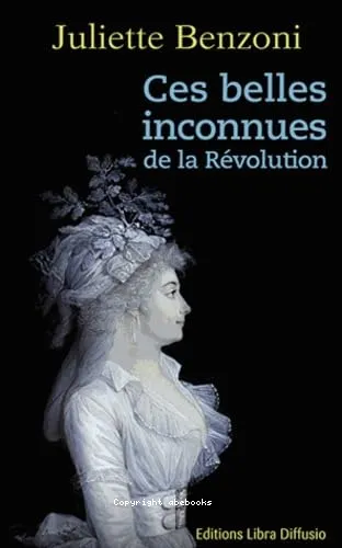Ces belles inconnues de la R�volution