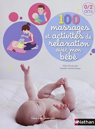 100 massages et activit�s de relaxation avec mon b�b�