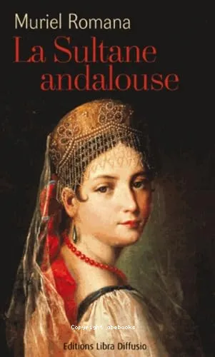 La sultane andalouse