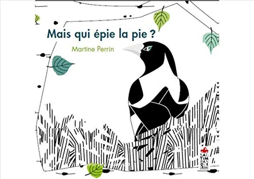 Mais qui �pie la pie ?