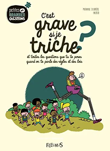 C'est grave si je triche? Et toutes les questions que tu te poses quand on te parle des r�gles et des lois