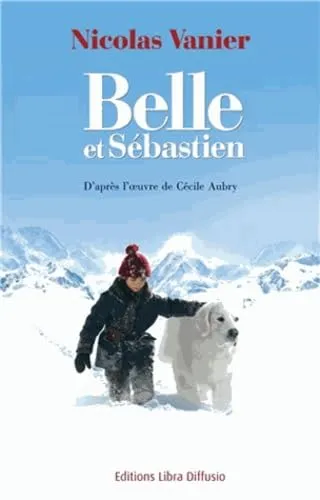 Belle et S�bastien - Le roman du film