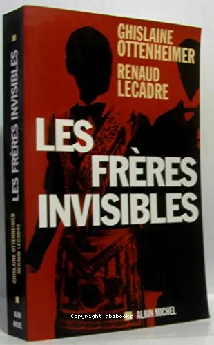 Les fr�res invisibles, enqu�te sur les d�rives de la franc-ma�onnerie