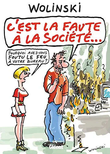 C'est la faute � la soci�t�...