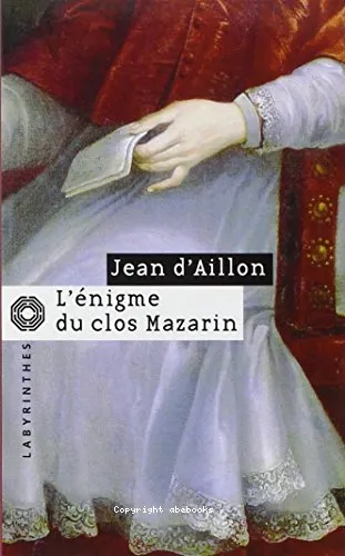 L'�nigme du clos Mazarin