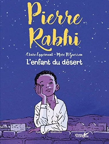 Pierre Rabhi, l'enfant du d�sert