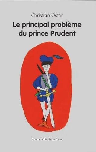 Le principal probl�me du prince Prudent