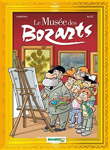 Le mus�e des Bozarts
