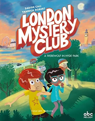 London mystery club ; A werewolf in Hyde Park