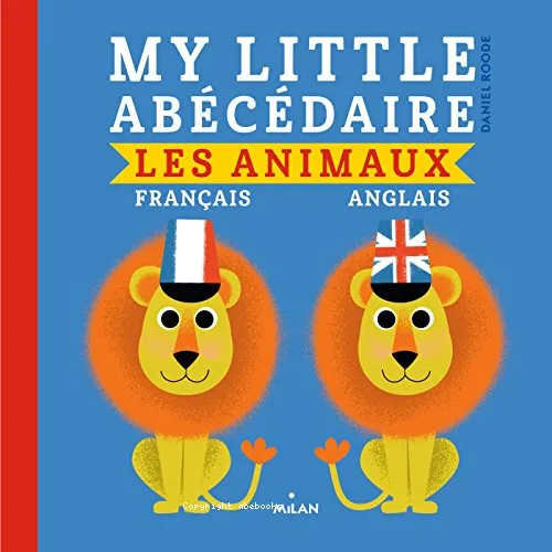 My little ab�c�daire - Les animaux