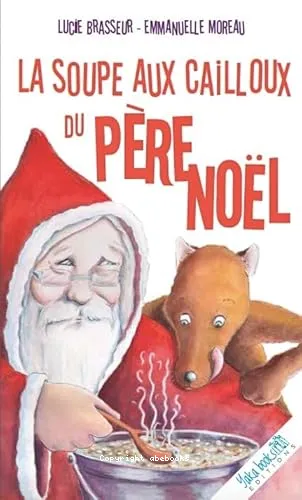 La soupe aux cailloux du P�re No�l
