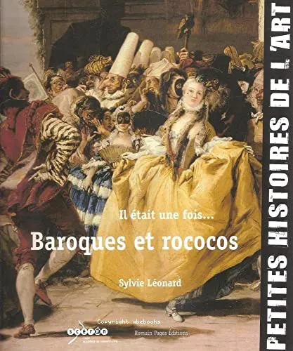 Il �tait une fois... baroques et rococos