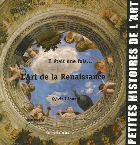 Il �tait une fois... l'art de la Renaissance