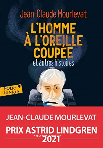 L'homme � l'oreille coup�e et autres histoires
