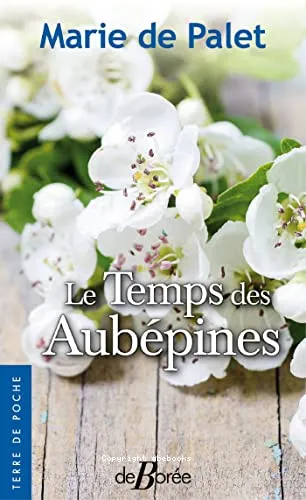 Le temps des aub�pines