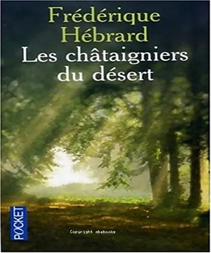 Les ch�taigniers du d�sert