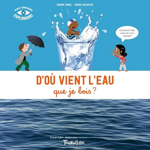 D'o� vient l'eau que je bois ?