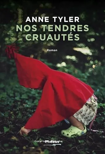 Nos tendres cruaut�s