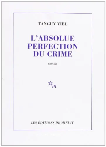 L'absolue perfection du crime