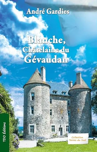 Blanche, ch�telaine du G�vaudan