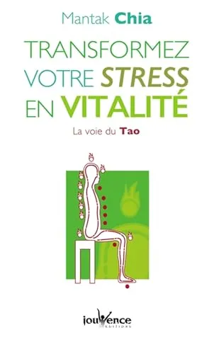 Transformez votre stress en vitalit�