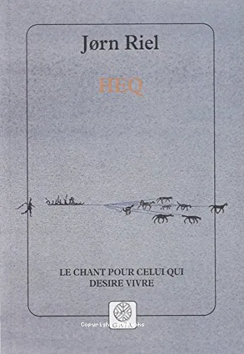 HEQ, le chant pour celui qui d�sire vivre