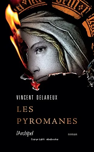 Les pyromanes