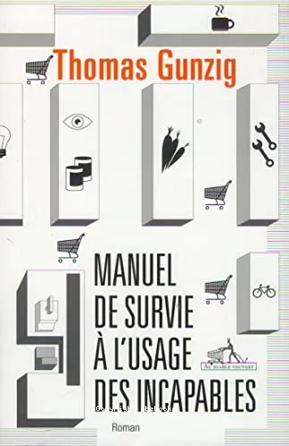 Manuel de survie � l'usage des incapables
