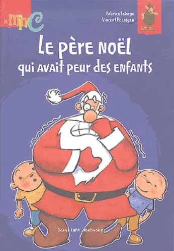Le P�re No�l qui avait peur des enfants