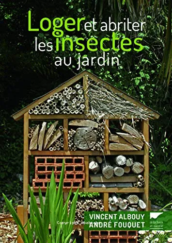 Loger et abriter les insectes au jardin
