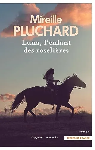 Luna, l'enfant des roseli�res