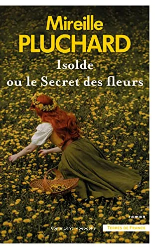 Isolde ou le secret des fleurs