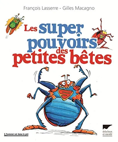 Les super pouvoirs des petites b�tes