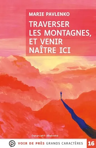 Traverser les montagnes et venir na�tre ici