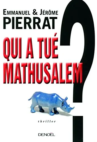 Qui a tu� Mathusalem ?