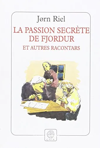 La passion secr�te de Fjordur et autres racontars