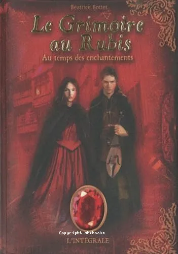 Le grimoire au rubis, l'int�grale du 1er cycle