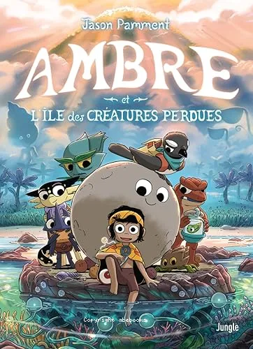 Ambre et l'�le des cr�atures perdues