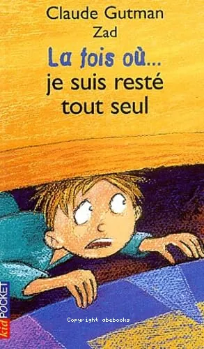 La fois o�... je suis rest� tout seul