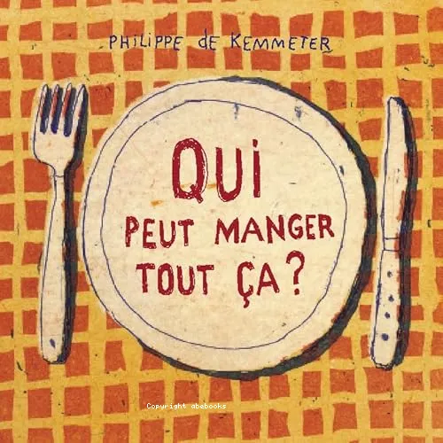 Qui peut manger tout �a ?