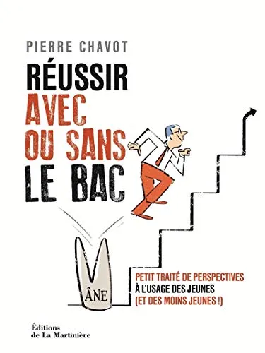 R�ussir sa vie avec ou sans le Bac
