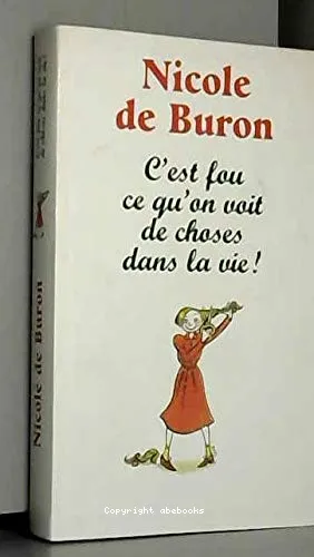 C'est fou ce qu'on voit de choses dans la vie !